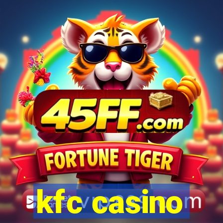 kfc casino